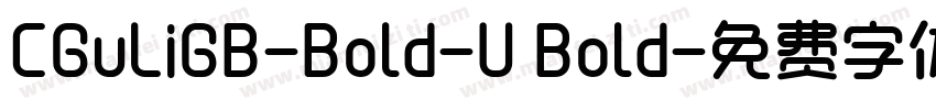 CGuLiGB-Bold-U Bold字体转换